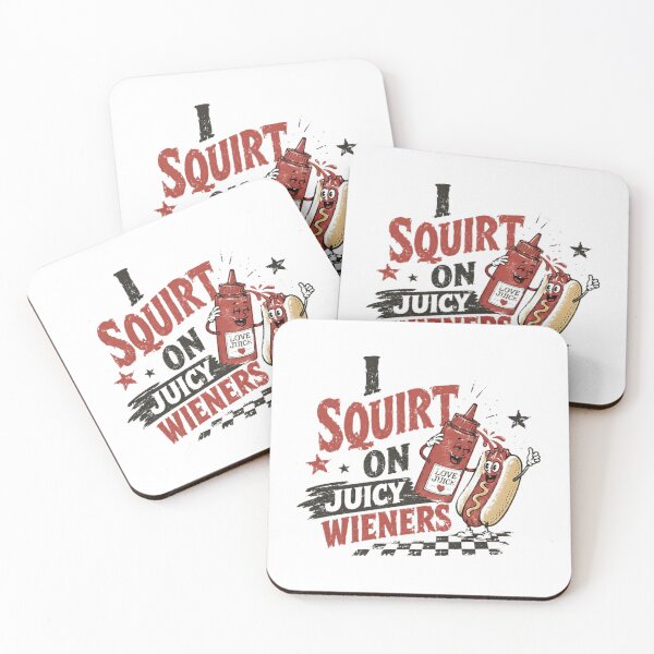 Item preview, I Squirt On Juicy Wieners Hot Dog Lover Food Humor designed and sold by RetroMini2026.