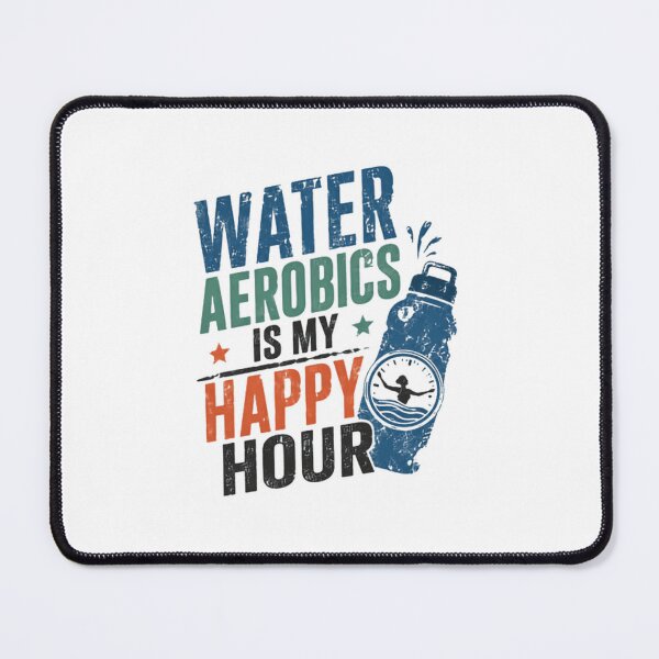 Item preview, Water Aerobics Is My Happy Hour Aquatic Fitness Swimmer Workout Enthusiast designed and sold by SkeletonsDanger.