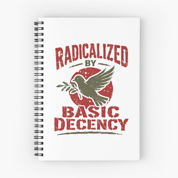 Item preview, Radicalized By Basic Decency Peace Humanitarian Values designed and sold by SkeletonsDanger.