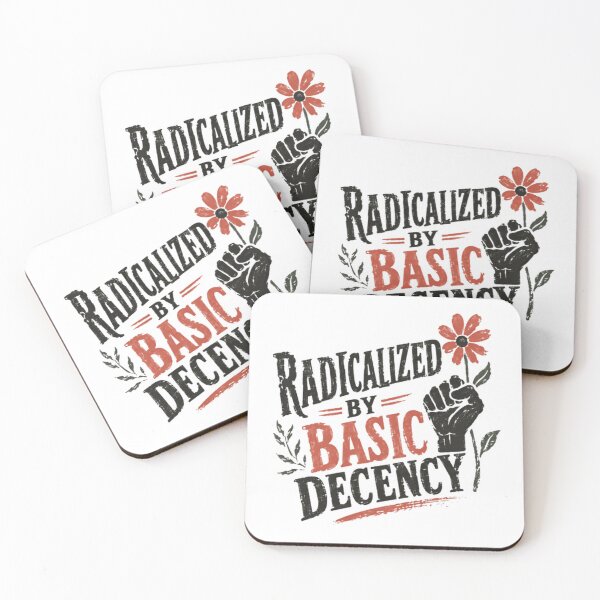 Item preview, Radicalized By Basic Decency Social Justice Activist Human Rights Advocate designed and sold by SkeletonsDanger.
