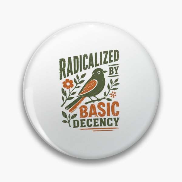 Item preview, Radicalized By Basic Decency Social Justice Activist Empathy Humanist designed and sold by SkeletonsDanger.