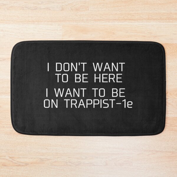 Item preview, I Don't Want to Be Here I Want to Be on TRAPPIST-1e | Astronomy Shirt designed and sold by Cordilla_Xevoc.