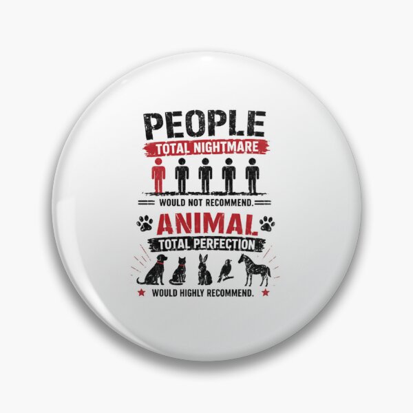 Item preview, People Total Nightmare Would Not Recommend. Animal Total Perfection Would Highly Recommend. Funny Animal Lover Pet Owner designed and sold by SkeletonsDanger.