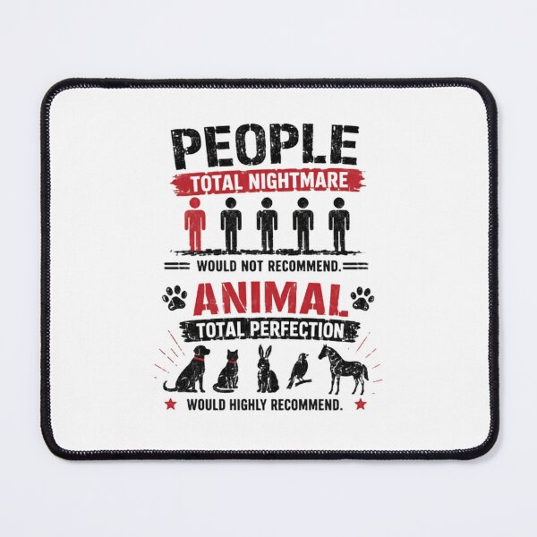 Item preview, People Total Nightmare Would Not Recommend. Animal Total Perfection Would Highly Recommend. Funny Animal Lover Pet Owner designed and sold by SkeletonsDanger.