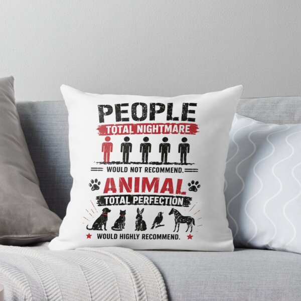 Item preview, People Total Nightmare Would Not Recommend. Animal Total Perfection Would Highly Recommend. Funny Animal Lover Pet Owner designed and sold by SkeletonsDanger.