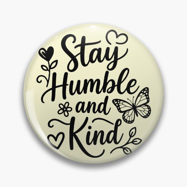 Item preview, Stay Humble and Kind Butterfly Floral Inspirational Quote designed and sold by DavidTeeStudio.