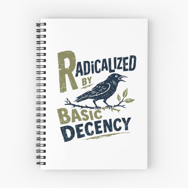 Item preview, Radicalized By Basic Decency Political Statement Social Justice Activist designed and sold by SkeletonsDanger.