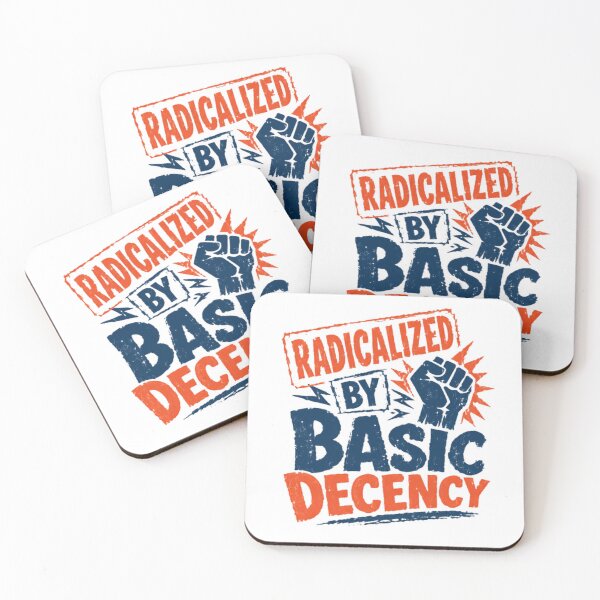 Item preview, Radicalized By Basic Decency Social Justice Human Rights Activist designed and sold by SkeletonsDanger.