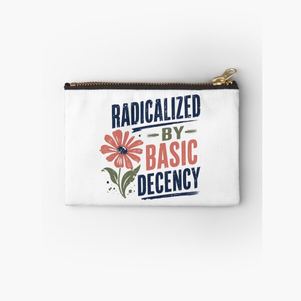 Item preview, Radicalized By Basic Decency Progressive Values Activist Humanitarian designed and sold by SkeletonsDanger.