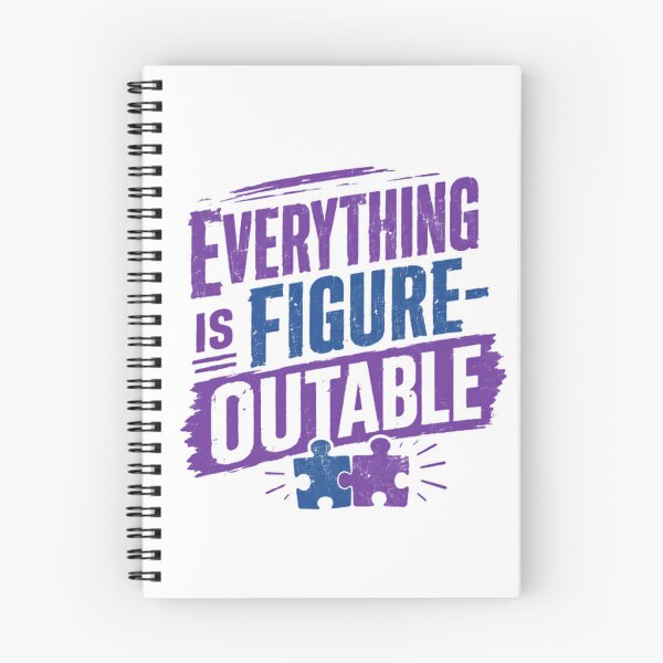 Item preview, Everything Is Figure-Outable Autism Awareness Neurodiversity Motivational designed and sold by SkeletonsDanger.