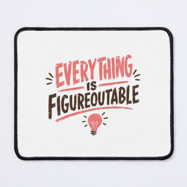 Item preview, Everything Is Figureoutable Motivational Quote Optimist Mindset designed and sold by SkeletonsDanger.