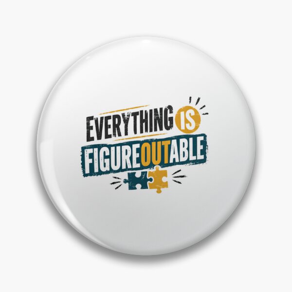 Item preview, Everything Is Figureoutable Motivational Entrepreneur Mindset designed and sold by SkeletonsDanger.