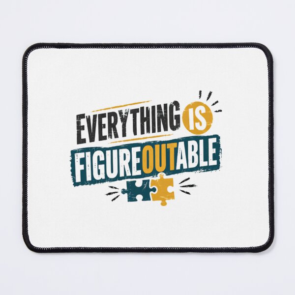 Item preview, Everything Is Figureoutable Motivational Entrepreneur Mindset designed and sold by SkeletonsDanger.