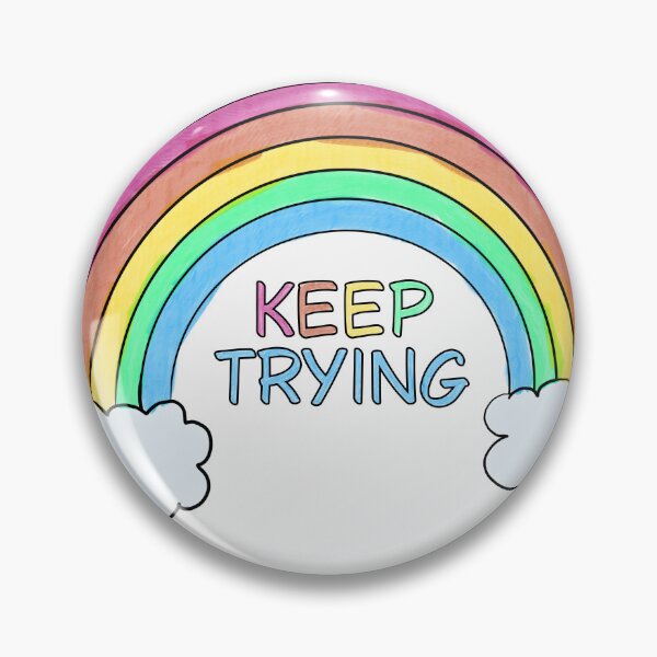 Item preview, ‘Keep Trying’ Rainbow designed and sold by Clover Crow.