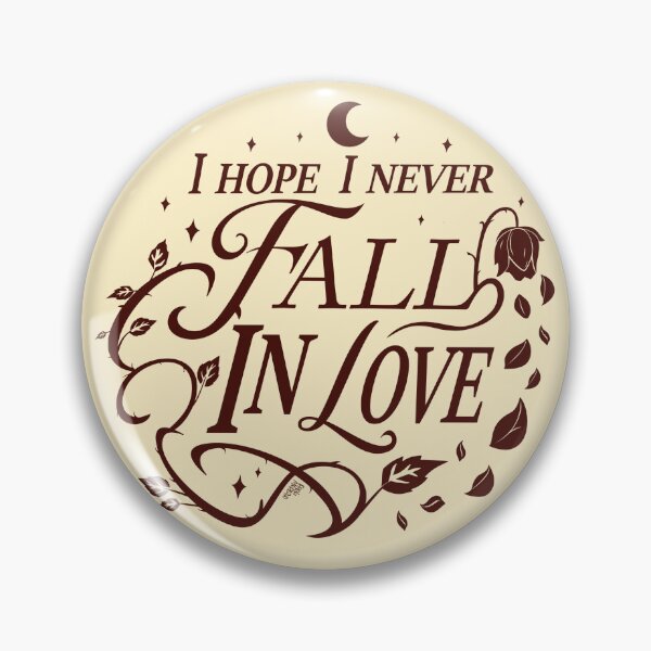 Item preview, I Hope I Never Fall In Love designed and sold by Berta-Merlotte.