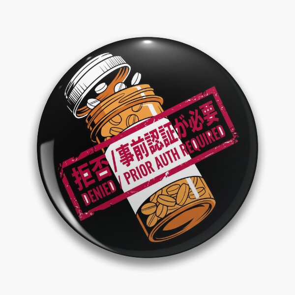 Item preview, Denied Prior Auth Required Prescription Pill Bottle Pharmacy Humor Aesthetic designed and sold by mood-draftsman.