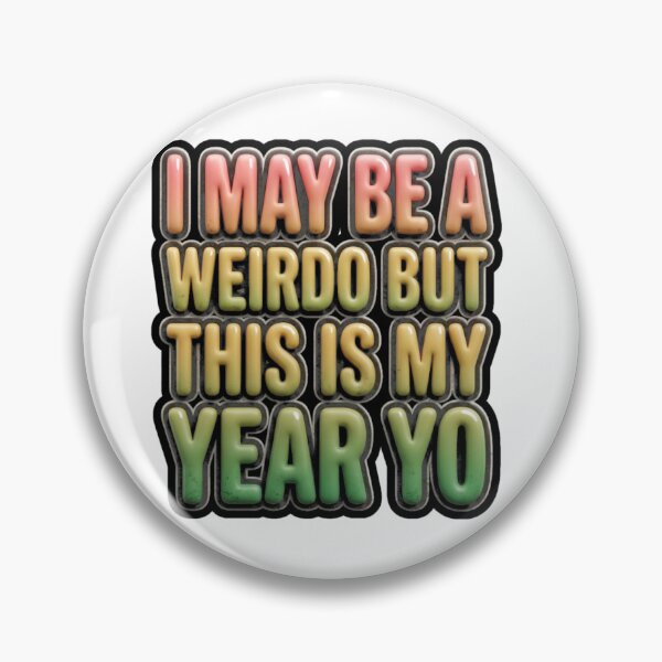 Item preview,  I May Be a Weirdo But This Is My Year Shirt – Funny Self-Love Tee designed and sold by FitEnvy.