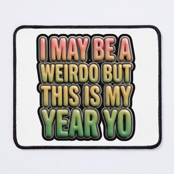 Item preview,  I May Be a Weirdo But This Is My Year Shirt – Funny Self-Love Tee designed and sold by FitEnvy.