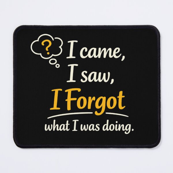 Item preview, I Came, I Saw, I Forgot designed and sold by MarselArt.