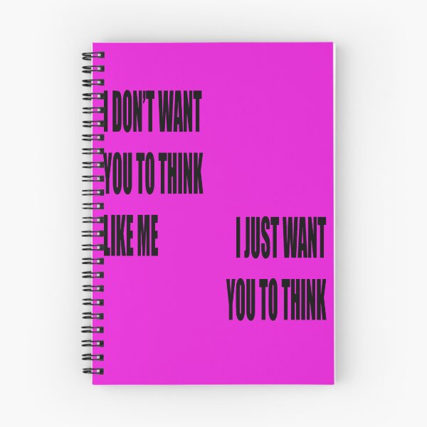 Item preview, I Dont Want You To Think Like Me I Just Want You To Think designed and sold by taiche.