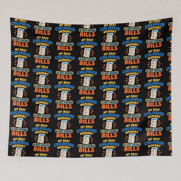 Item preview, My Best Childhood Memory Is Not Paying Bills Funny Adulting Quote designed and sold by TeeTimeTreasure.