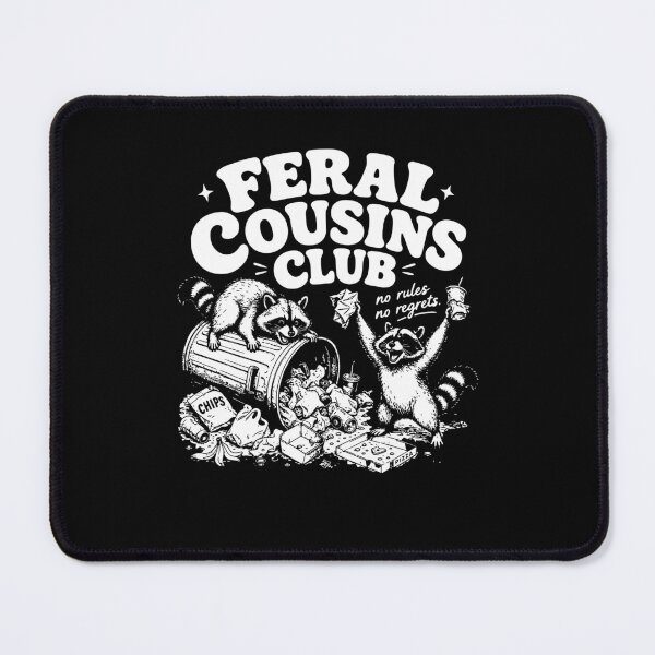 Item preview, Feral Cousins Club Raccoon Humor designed and sold by PixlCrypt.