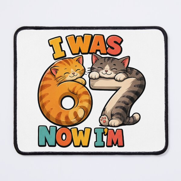 Item preview, age 7 funny meme i was 6 now 7 kids design 6 7 six seven cat mama designed and sold by ArtDesignTp.