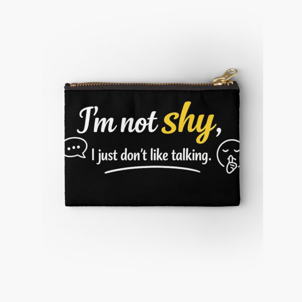Item preview, I'm Not Shy I Just Don't Like Talking designed and sold by MarselArt.