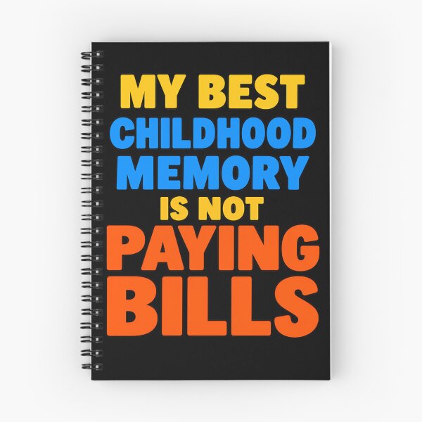 Item preview, My Best Childhood Memory Is Not Paying Bills Funny Adulting Quote designed and sold by TeeTimeTreasure.
