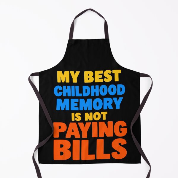 Item preview, My Best Childhood Memory Is Not Paying Bills Funny Adulting Quote designed and sold by TeeTimeTreasure.