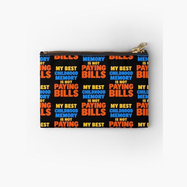 Item preview, My Best Childhood Memory Is Not Paying Bills Funny Adulting Quote designed and sold by TeeTimeTreasure.