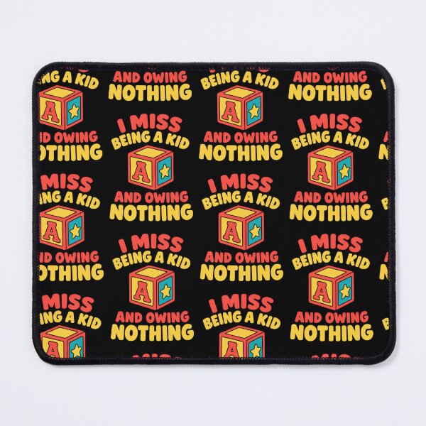 Item preview, I Miss Being a Kid and Owing Nothing Funny Adulting Quote designed and sold by TeeTimeTreasure.