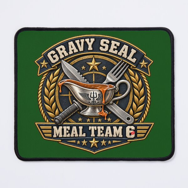Item preview, Gravy Seal – Meal Team 6 Tactical Food Parody designed and sold by KissMy6 Industries.