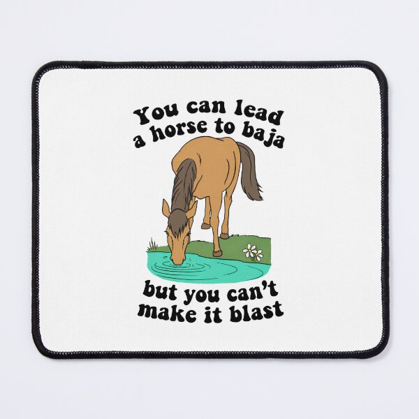 Item preview, Humorous Horse Baja Parody Design designed and sold by PixlCrypt.
