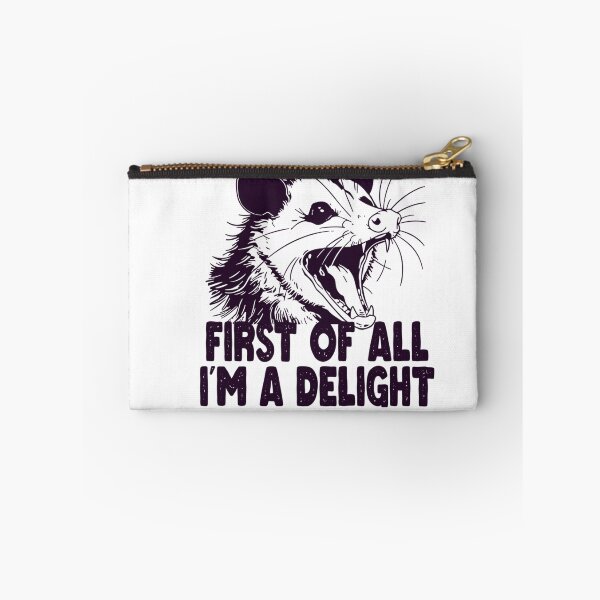 Item preview, First Of All I'M A Delight Sarcastic Angry Opossum 121 designed and sold by haonampho.