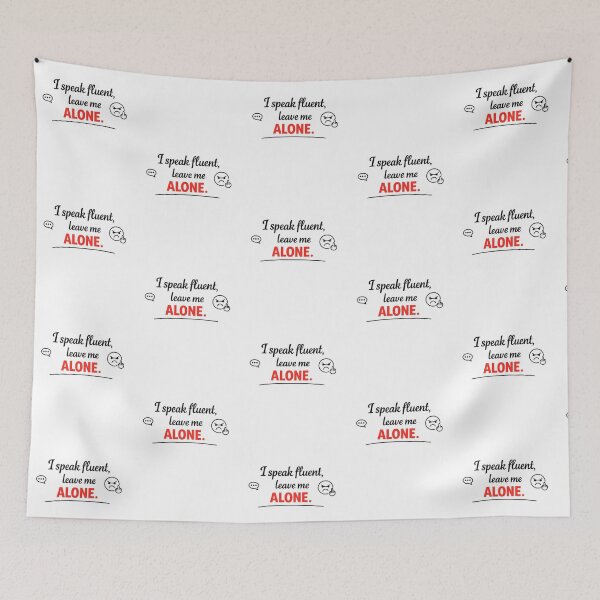 Item preview, I Speak Fluent Leave Me Alone designed and sold by MarselArt.