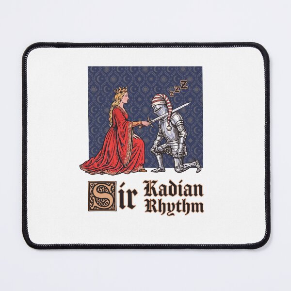 Item preview, Sir Kadian Rhythm Medieval Humor designed and sold by PixlCrypt.