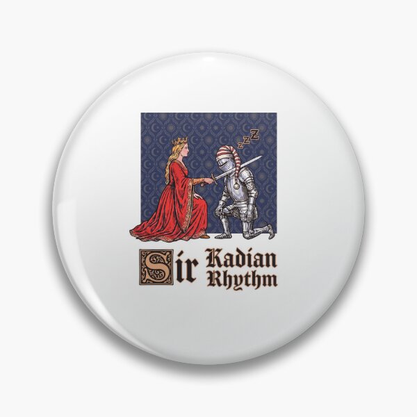 Item preview, Sir Kadian Rhythm Medieval Humor designed and sold by PixlCrypt.