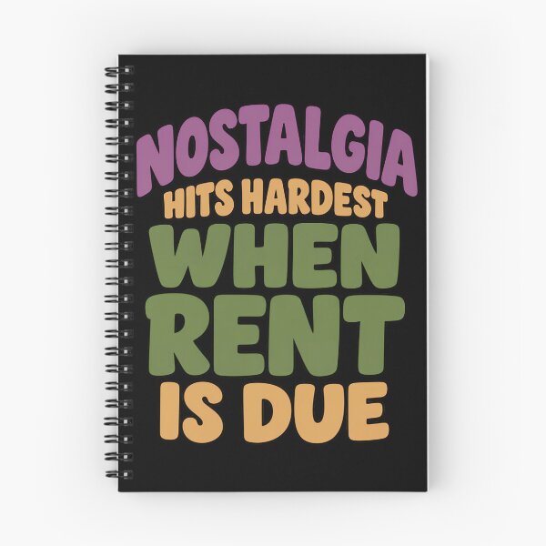 Item preview, Nostalgia Hits Hardest When Rent Is Due Funny Adulting Quote designed and sold by TeeTimeTreasure.