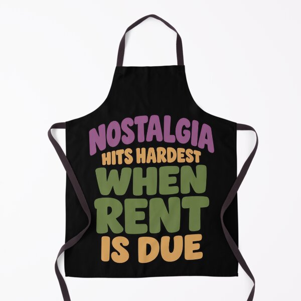 Item preview, Nostalgia Hits Hardest When Rent Is Due Funny Adulting Quote designed and sold by TeeTimeTreasure.