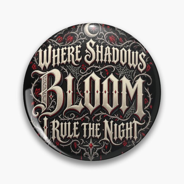 Item preview, Where Shadows Bloom I Rule The Night Gothic Typography designed and sold by CurrentPhase.