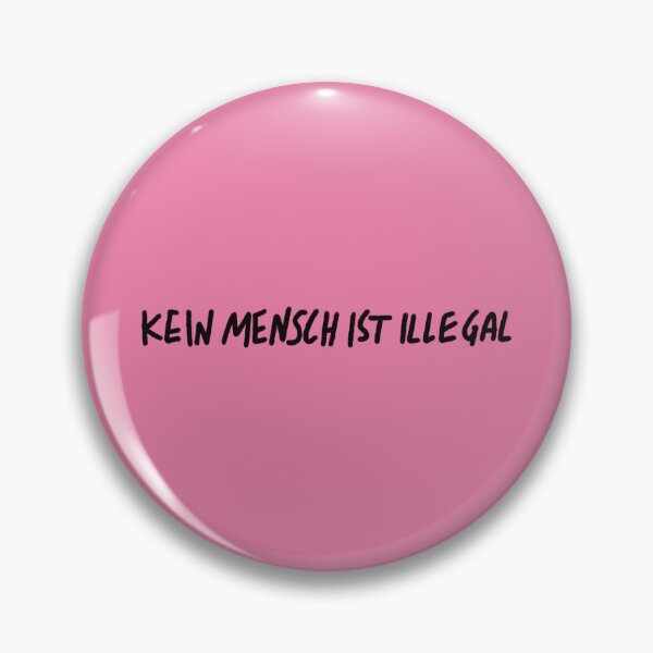 Item preview, Kein Mensch Ist Illegal designed and sold by caramelrts.