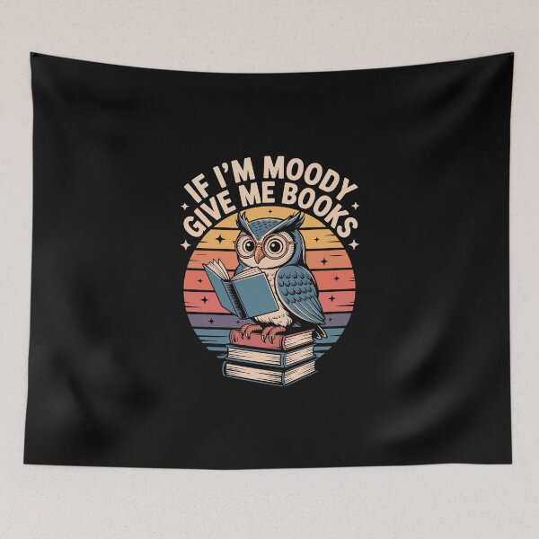Item preview, If I’m Moody Give Me Books designed and sold by jkrphoto.