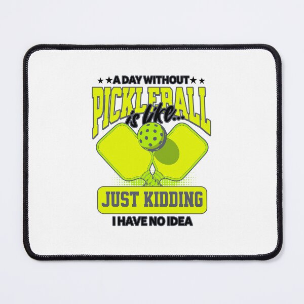 Item preview, A Day Without Pickleball Funny Player Quote designed and sold by Vision Crafted.