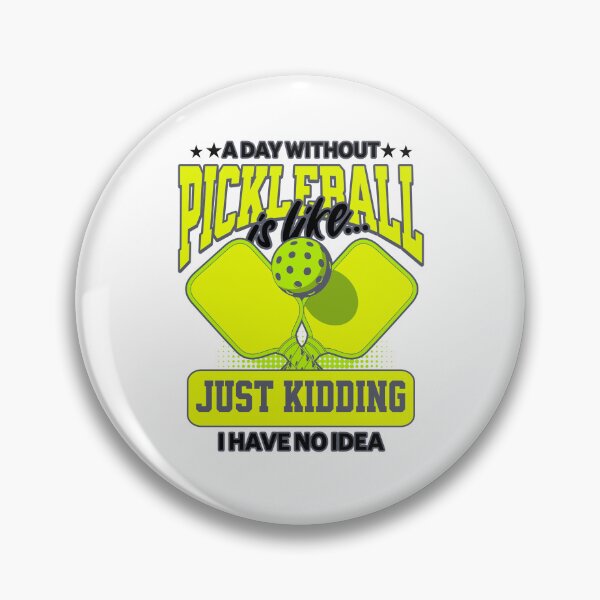 Item preview, A Day Without Pickleball Funny Player Quote designed and sold by Vision Crafted.