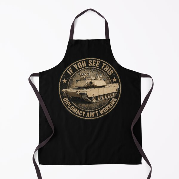 Item preview, M1 Abrams Tank Diplomacy Military Tanks Veteran Joke Saying designed and sold by MilitaryMart.