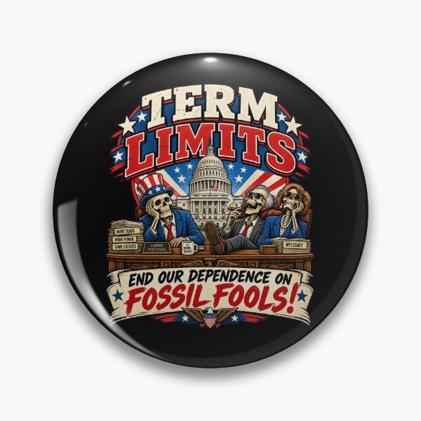 Item preview, Term Limits – End Our Dependence on Fossil Fools! designed and sold by DesignsForThee.