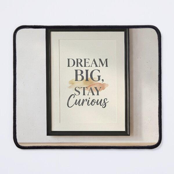 Item preview, Dream big stay curious motivational typography art print. designed and sold by Umar design studio.