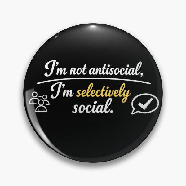 Item preview, I'm Not Antisocial I'm Selectively Social designed and sold by MarselArt.