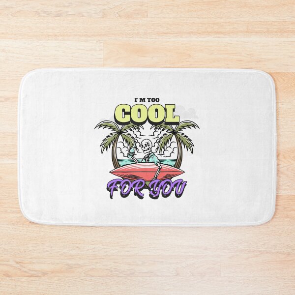 Item preview, I'm Too Cool For You - Skeleton Beach Retro Art designed and sold by chatzous.